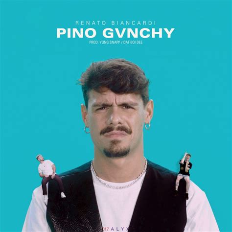 pino pino givenchy testo|Pino Gvnchy (Prod. Dat Boi Dee / Yung Snapp) .